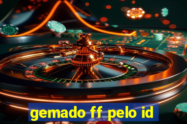 gemado ff pelo id